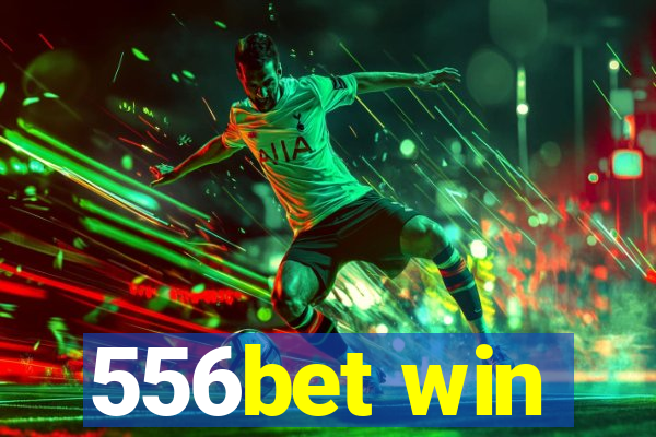 556bet win